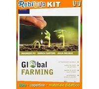 Rebillo LIBRO MISTO SULL'AGRICOLTURA GLOBALE CON LIBRO DIGITALE Libro scolastico + Kit scolastico