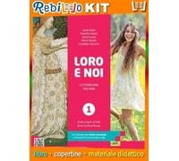 Rebillo LORO E NOI 1 CON ANTOLOGIA DELLA DIVINA COMMEDIA Libro scolastico + Kit scolastico