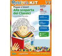 Rebillo MAPPE E TESORI ALLA SCOPERTA DEI CLASSICI Libro scolastico + Kit scolastico con