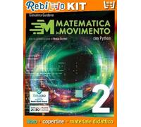 Rebillo MATEMATICA IN MOVIMENTO CON PHYTON VOL. 2 Libro scolastico + Kit scolastico