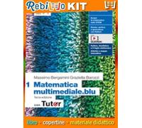 Rebillo MATEMATICA MULTIMEDIALE. BLU VOL. 1 Libro scolastico + Kit scolastico
