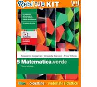 Rebillo MATEMATICA.VERDE 3ED. VOLUME 5 Quaderno scolastico + Kit scolastico