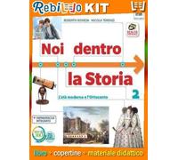 Rebillo NOI DENTRO LA STORIA 2 VOLUME 2 Libro scolastico + Kit scolastico con