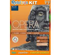 Rebillo OPERA. ARCHITETTURA E ARTI VISIVE NEL TEMPO 1 Quaderno scolastico + Kit scolastico
