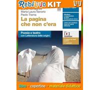 Rebillo PAGINA CHE NON C'ERA POESIA E TEATRO CON LE ORIGINI DELLA LETTERATURA Libro scolastico + Kit scolastico