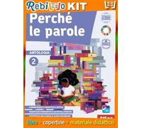 Rebillo PERCHÉ LE PAROLE 2 + LETTERATURA + QUADERNO DI COMPETENZE Libro scolastico + Kit scolastico