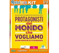 Rebillo PROTAGONISTI DEL MONDO CHE VOGLIAMO VOLUME + EBOOK Libro scolastico + Kit scolastico