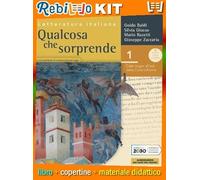 Rebillo QUALCOSA CHE SORPRESE 1 CON ESPERTO IN COMUNICAZIONE OGGI Libro scolastico + Kit scolastico con