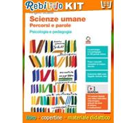 Rebillo SCIENZE UMANE. PERCORSI E PAROLE Quaderno scolastico + Kit scolastico