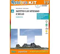 Rebillo SOTTO LO STESSO CIELO NARRATIVO VOL. A Libro scolastico + Kit scolastico