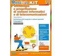 Rebillo TECNOLOGIE E PROGETTAZIONE DEI SISTEMI DI INFORMAZIONE E TELECOMUNICAZIONE 3ED VOLUME 1 Quaderno scolastico + Kit scolastico