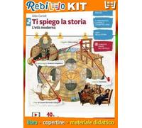 Rebillo TI SPIEGO LA STORIA VOLUME 2 Libro scolastico + Kit scolastico con