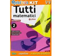 Rebillo TUTTI MATEMATICI PLUS 2 Quaderno scolastico + Kit scolastico