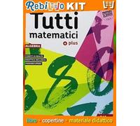 Rebillo TUTTI MATEMATICI PLUS 3 Quaderno scolastico + Kit scolastico