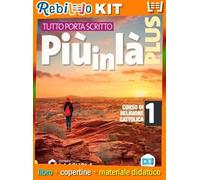 Rebillo TUTTO PORTA SCRITTO PIU' IN LA PLUS VOLUME 1 Libro scolastico + Kit scolastico