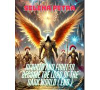 Rebirth and Fight to Become the Lord of the Dark World ( End )