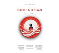 Rebirth and Renewal: a journey in Self Discovery