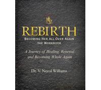 Rebirth: Becoming Her All Over Again