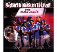 ReBirth Brass Band - Rebirth: Kickin' It Live