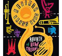 Rebirth Brass Band - Rebirth Of New Orleans