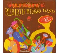 Rebirth Brass Band Ultimate Rebirth Brass Band (CD) Album