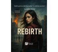 Rebirth. Ediz. italiana