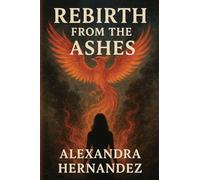Rebirth From The Ashes
