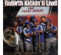 Rebirth: Kickin' It Live by ReBirth Brass Band (1991-07-01)