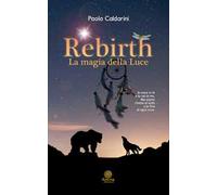 Rebirth, la magia della luce