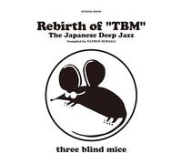 Rebirth of "TBM" The Japanese Deep Jazz Compiled by Tatsuo Sunaga (CD) (特典なし)