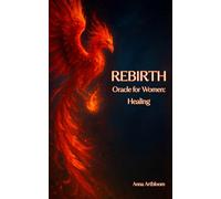 REBIRTH - Oracle for Women: Healing: pocket book of healing messages
