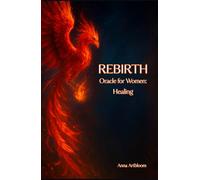 REBIRTH - Oracle for Women - Healing: (Pocket Book of Healing Messages)