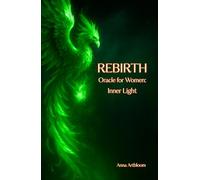 REBIRTH - Oracle for Women - Inner Light: (Pocket Book of Healing Messages)