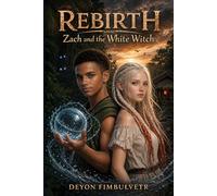 Rebirth: Zach and the White Witch