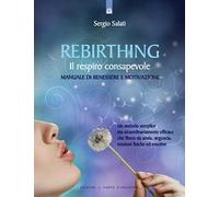 Rebirthing. Il respiro che guarisce