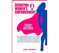REBOOTING WOMEN'S EMPOWERMENT: TECH DIVAS CRAFTING THE FUTURE OF DIGITAL WORLD