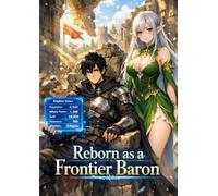 Reborn as a Frontier Baron: The Kingdom Builder System - Book 1