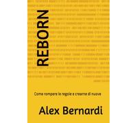 Reborn: Come rompere le regole e crearne di nuove