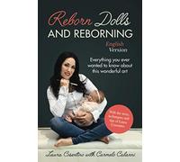 Reborn Dolls and Reborning: Everything you ever wanted to know about this wonderful art