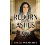 Reborn From The Ashes