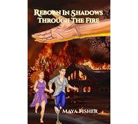 Reborn In Shadows: Through The Fire: 2