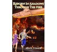 Reborn In Shadows: Through The Fire