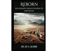 Reborn: My Journey from Ethiopia to Jerusalem