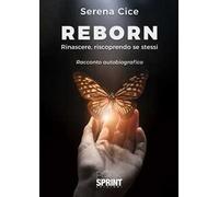 Reborn. Rinascere, riscoprendo se stessi