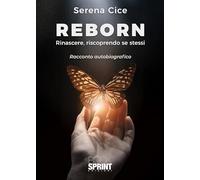 Reborn. Rinascere, riscoprendo se stessi