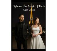 Reborn: The Magic of Paris