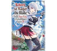 Reborn to Master the Blade 1: From Hero-king to Extraordinary Squire