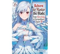Carly Smith Hay Reborn to Master the Blade: From Hero-King to Extrao (Tascabile)