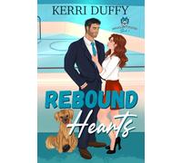 Rebound Hearts: A Spicy Second-Chance Hockey Romance