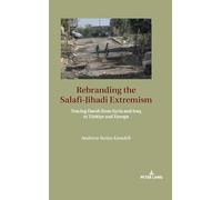 Rebranding the Salafi-Jihadi Extremism: Tracing Daesh from Syria and Iraq to Tuerkiye and Europe